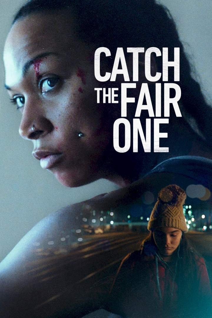Catch the Fair One (2022) Download Netnaija.cloud