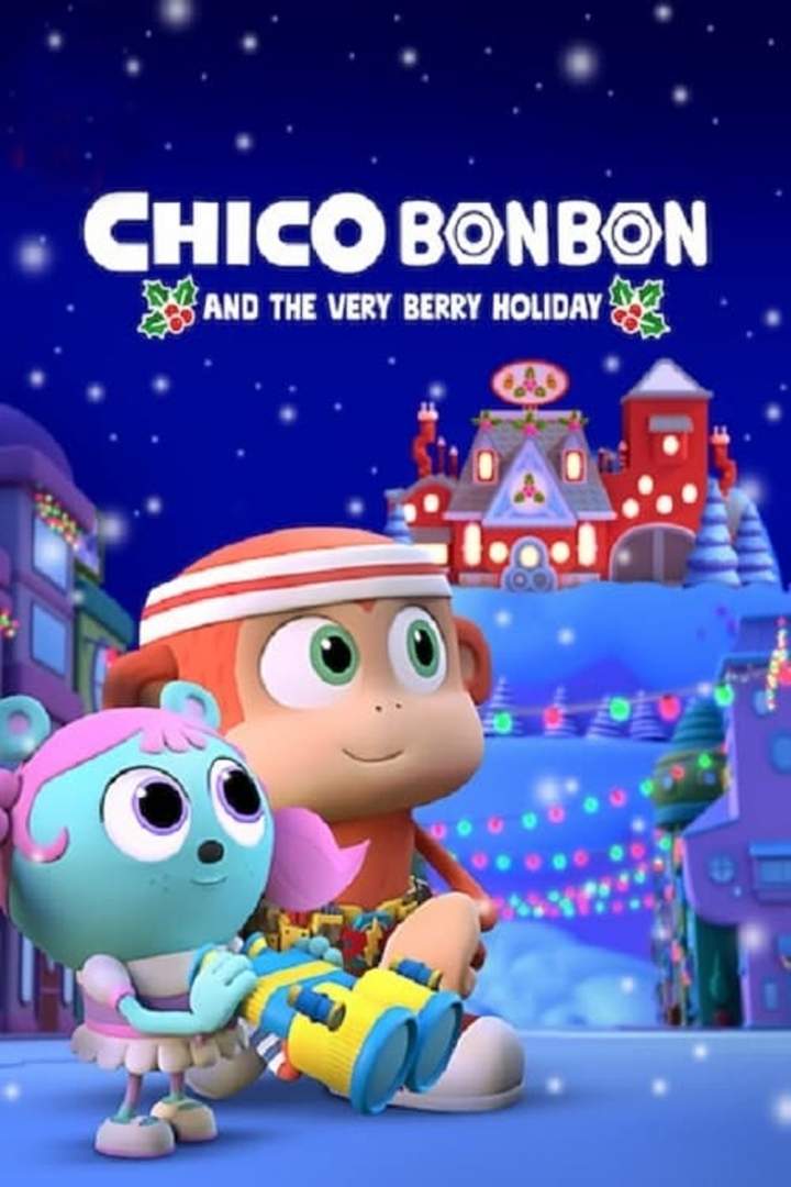 Chico Bon Bon and the Very Berry Holiday (2020) Download Netnaija.cloud