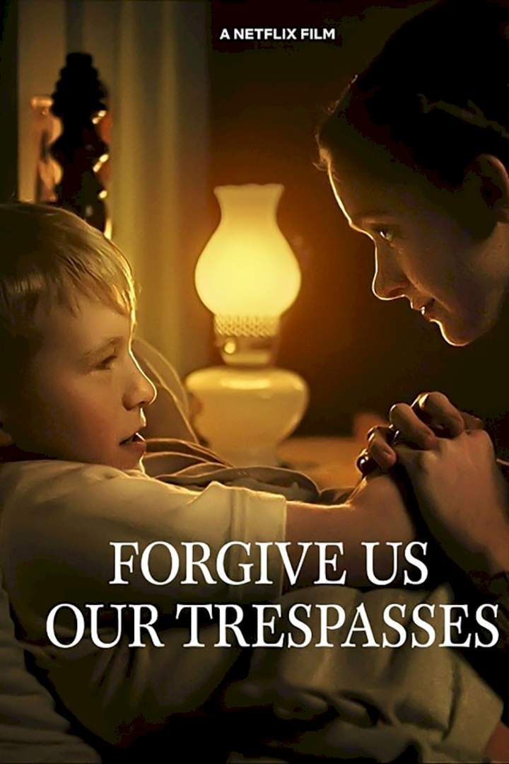 Forgive Us Our Trespasses (2022) Download Netnaija.cloud