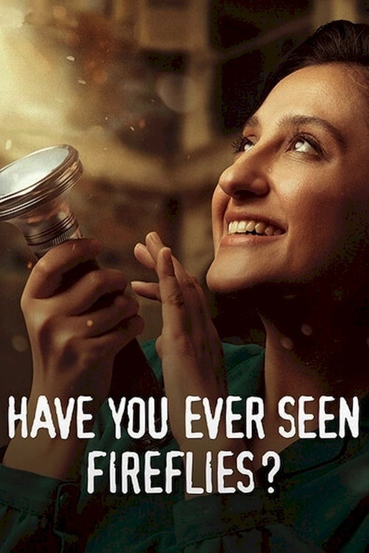 Have You Ever Seen Fireflies (2021) Download Netnaija.cloud