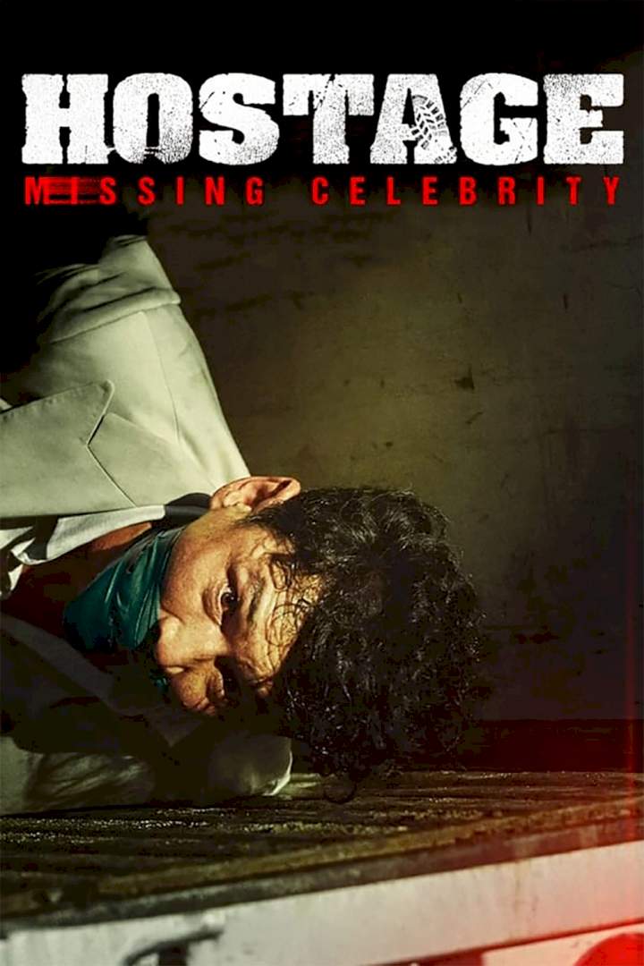 Hostage: Missing Celebrity (2021) Download Netnaija.cloud