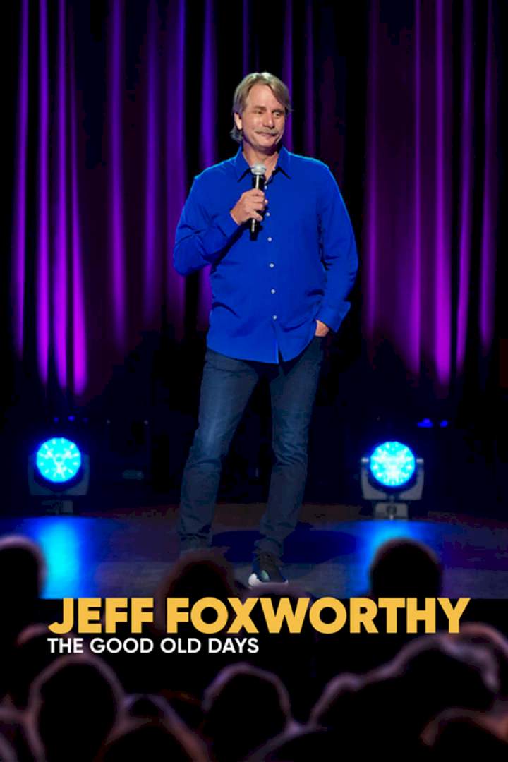 Jeff Foxworthy: The Good Old Days (2022) Download Netnaija.cloud