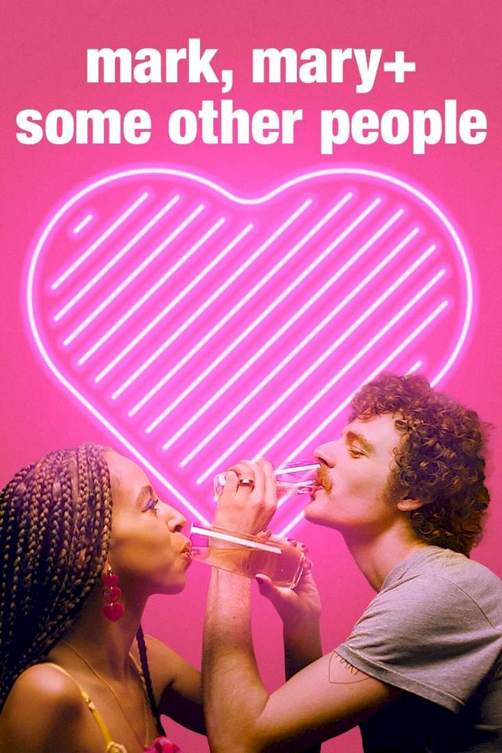 Mark, Mary + Some Other People (2021) Download Netnaija.cloud