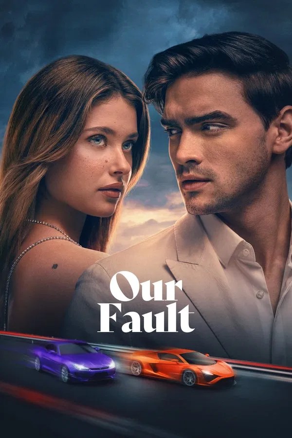 Our Fault (2025) Netnaija.cloud