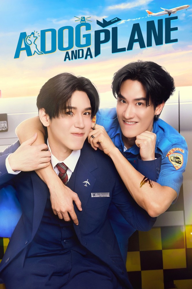 A Dog and a Plane Season 1 (Episode 3 Added) (Thai Drama)
